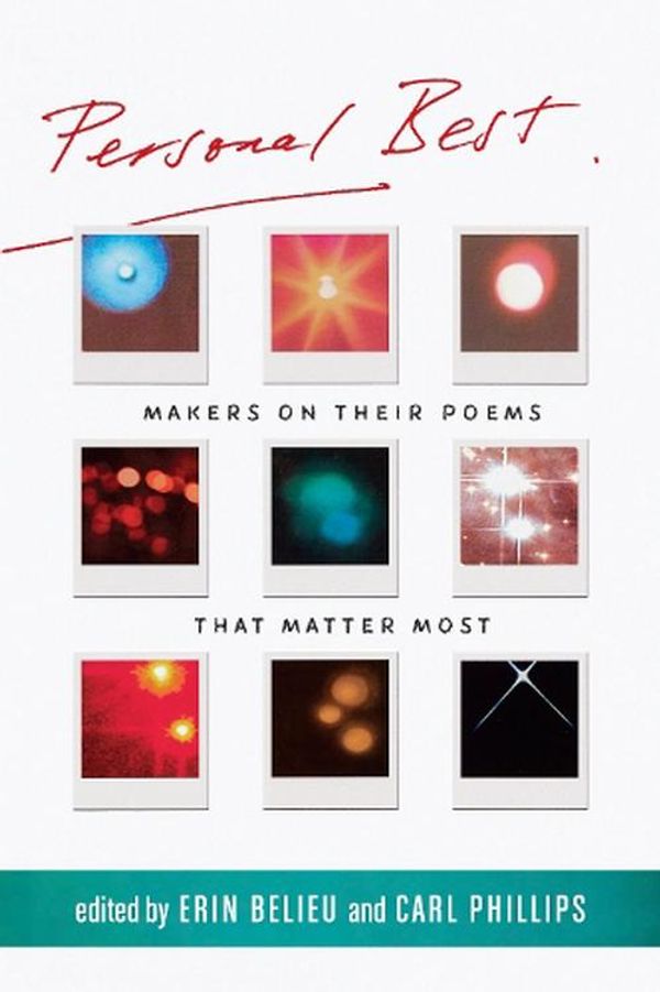 Cover Art for 9781556596520, Personal Best: Makers on Their Poems that Matter Most by Erin Belieu, Carl Phillips