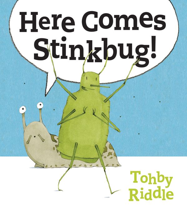 Cover Art for 9781760523527, Here Comes Stinkbug! by Tohby Riddle