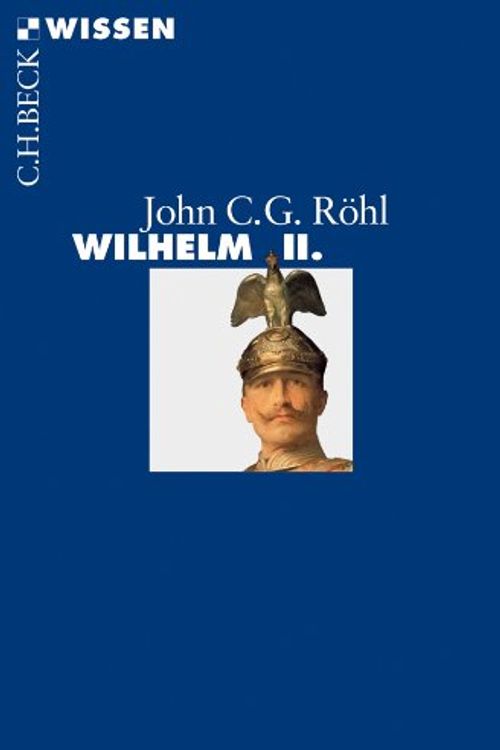Cover Art for 9783406654824, Wilhelm II. by Rohl, John C G