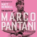 Cover Art for 9781399618274, The Death of Marco Pantani by Matt Rendell