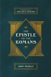 Cover Art for 9781955859035, The Epistle to the Romans by John Murray, Sinclair Ferguson