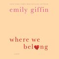 Cover Art for 9781427221735, Where We Belong by Emily Giffin