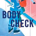 Cover Art for 9781848459465, Body Check: The spicy boy-obsessed hockey romance you haven’t read from the bestselling author of THE GRAHAM EFFECT! by Elle Kennedy