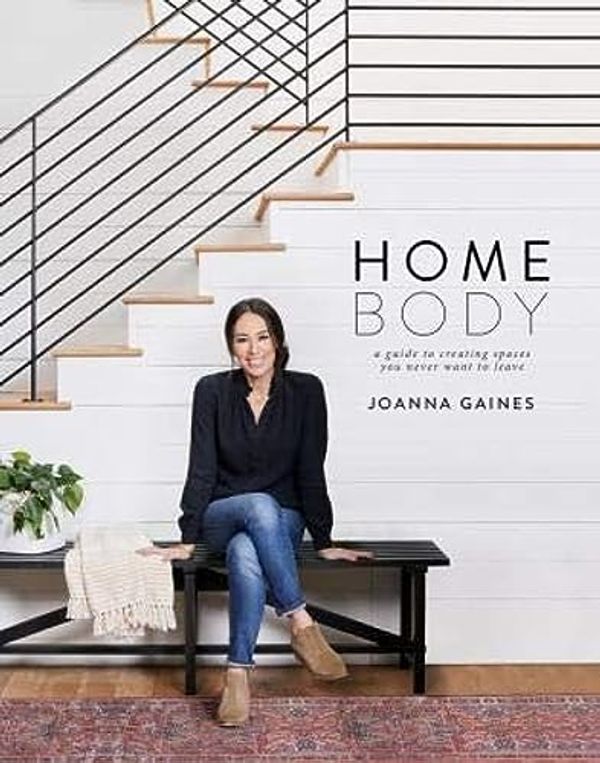 Cover Art for 9780062887269, Homebody: A Guide to Creating Spaces You Never Want to Leave: Target Exclusive Edition by Joanna Gaines