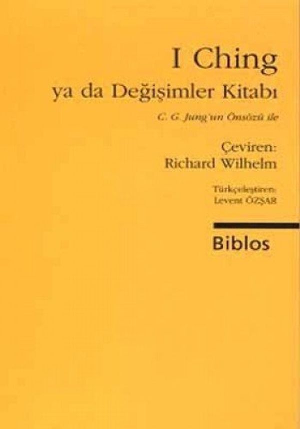 Cover Art for 9789759279103, I Ching ya da Degisimler Kitabi: C. G. Jungun Önsözü ile by Richard Wilhelm