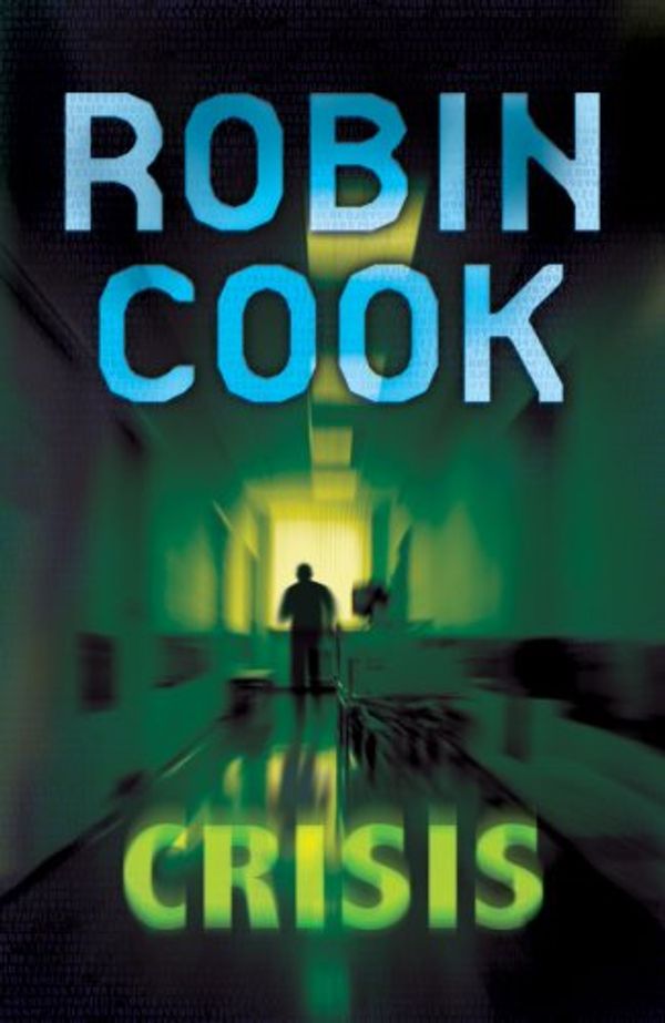 Cover Art for 9781405091305, Crisis by Robin Cook