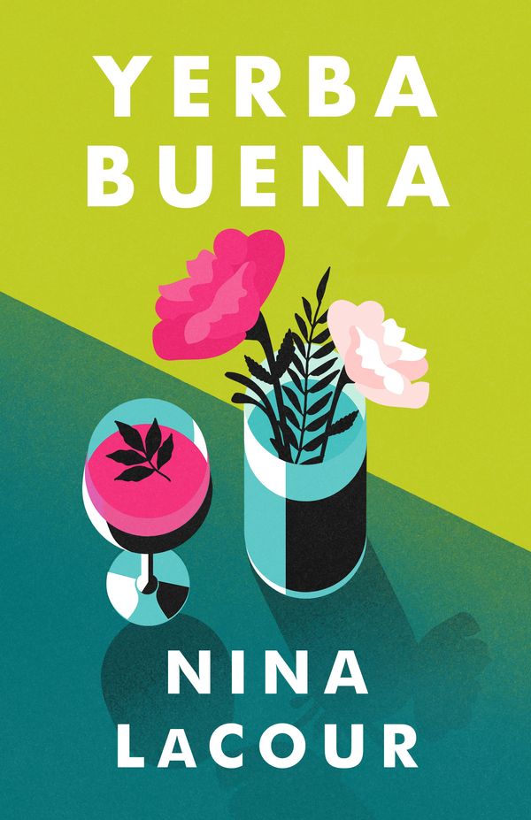 Cover Art for 9781399701778, Yerba Buena by Nina LaCour