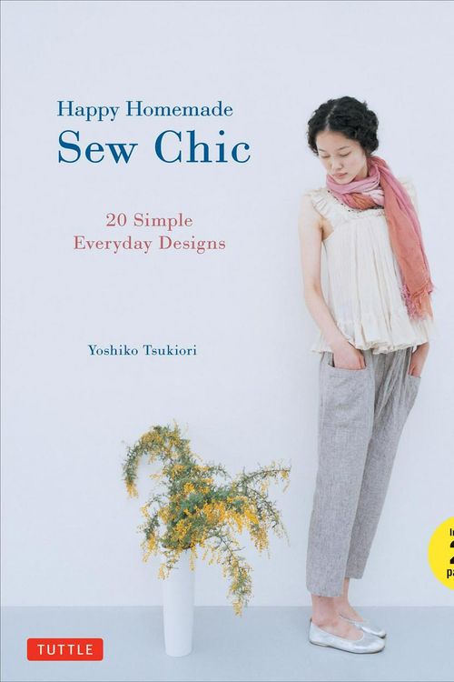 Cover Art for 9784805312872, Happy Homemade: Sew Chic by Yoshiko Tsukiori