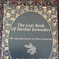 Cover Art for B09ZTFW9R3, The Lost Book of Herbal Remedies - The Healing Power of Plant Medicine (2020) by Nicole Apelian w/ Claude Davis