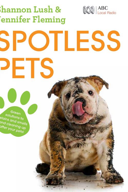 Cover Art for 9780733335228, Spotless Pets by Jennifer Fleming, Shannon Lush