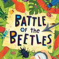 Cover Art for 9781338285307, Battle of the Beetles (Beetle Boy) by M. G. Leonard