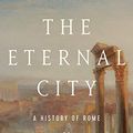 Cover Art for 9781643134789, The Eternal City: A History of Rome by Ferdinand Addis