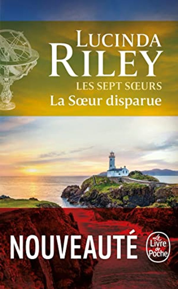 Cover Art for 9782253262381, La Soeur disparue (Les sept Soeurs, Tome 7) by Lucinda Riley