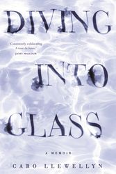 Cover Art for 9780143793786, Diving into Glass by Caro Llewellyn