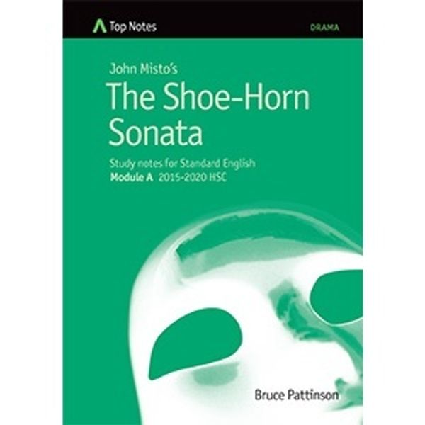 Cover Art for 9781760320317, Notes The Shoe-Horn Sonata Standard Module A 2015-2020 HSC by Bruce Pattinson