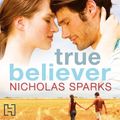 Cover Art for 9781405522953, True Believer by Nicholas Sparks
