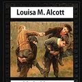 Cover Art for 9781533058577, Little MenLife at Plumfield with Jo's Boys. Novel by Loui... by Louisa M. Alcott