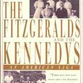 Cover Art for 9780743201759, The Fitzgeralds and the Kennedys: an American Saga by Doris Kearns Goodwin