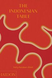 Cover Art for 9781838666286, The Indonesian Table by Pandean-Elliott, Petty