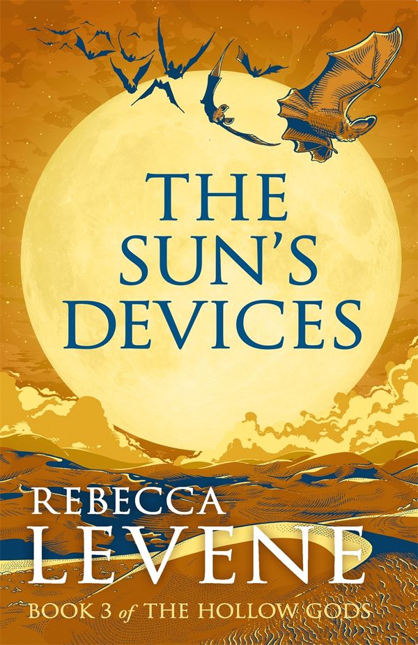 Cover Art for 9781444753790, The Sun's Domain: Book III of The Hollow Gods by Rebecca Levene
