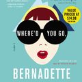 Cover Art for 9781619691612, Where'd You Go, Bernadette by Maria Semple