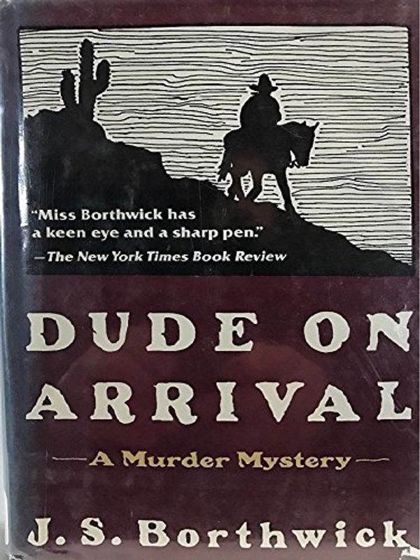 Cover Art for 9780312063412, Dude on Arrival by J. S. Borthwick