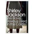 Cover Art for 9780141193939, WE HAVE ALWAYS LIVED IN THE CASTLE by Shirley Jackson