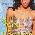 Cover Art for B002I1XSE4, All I Want Is Everything by Daaimah S. Poole