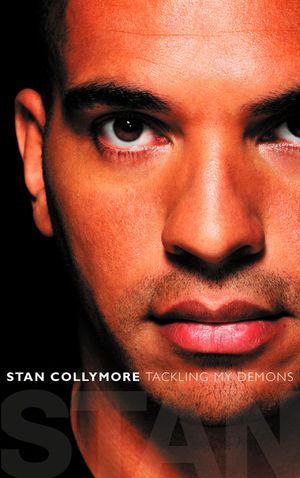 Cover Art for 9780007551019, Stan: Tackling My Demons by Stan Collymore