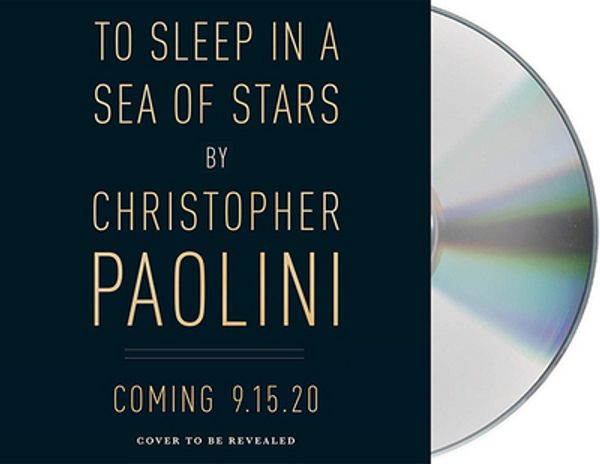 Cover Art for 9781250767554, To Sleep in a Sea of Stars by Christopher Paolini