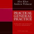 Cover Art for 9780750688673, Practical General Practice by Alex Khot, Andrew Polmear