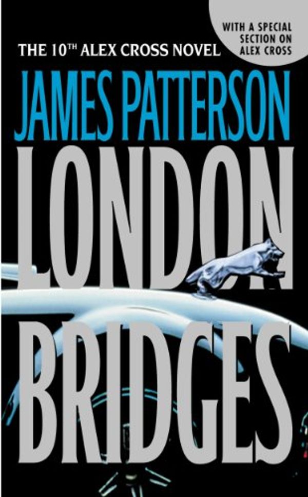 Cover Art for B000FC2LXC, London Bridges by James Patterson