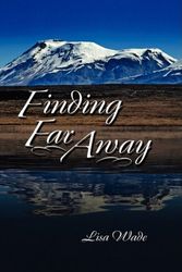 Cover Art for 9781606931059, Finding Far Away by Lisa Wade