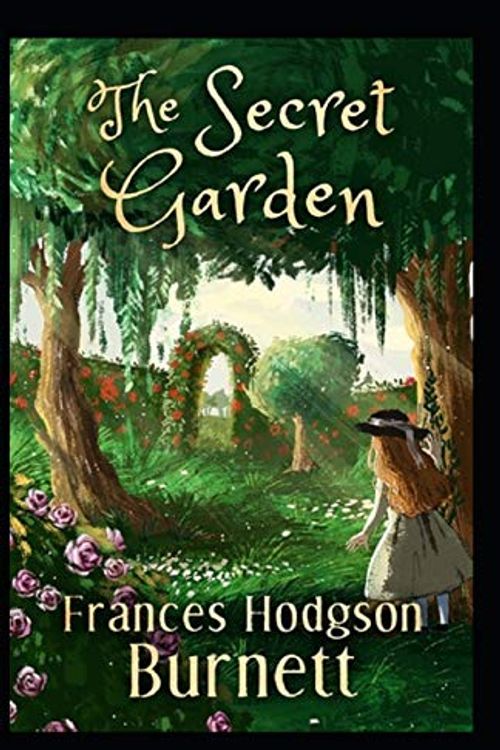 Cover Art for 9798695222197, The Secret Garden Illustrated by Frances Hodgson Burnett