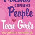 Cover Art for 9780743272773, How to Win Friends and Influence People for Teen Girls by Donna Dale Carnegie