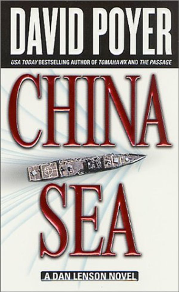 Cover Art for 9780312974503, China Sea (Dan Lenson Novels) by David Poyer