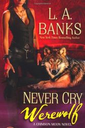 Cover Art for 9780312943004, Never Cry Werewolf by Banks, L A
