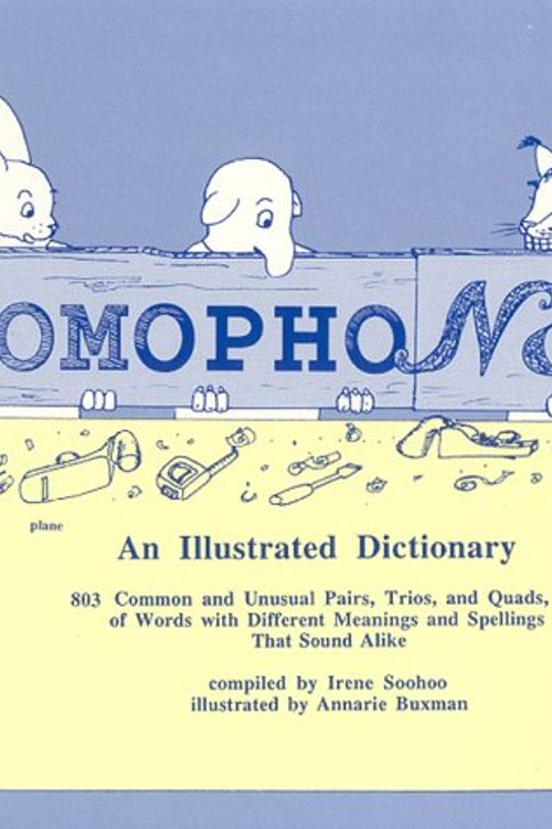Cover Art for 9780937673102, Homophones: An Illustrated Dictionary by Annarie Buxman