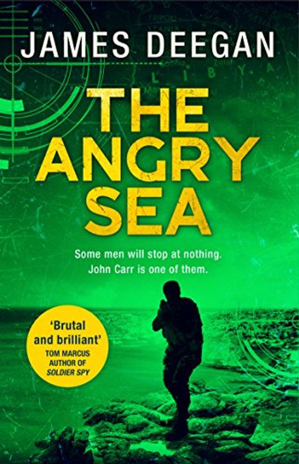 Cover Art for B07D8HGK6H, The Angry Sea: The gripping new international, military thriller from the ex-SAS author of ONCE A PILGRIM (John Carr, Book 2) by James Deegan
