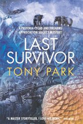 Cover Art for 9781922389060, Last Survivor: A Pretoria Cycad and Firearms Appreciation Society Mystery by Tony Park