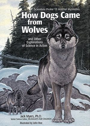 Cover Art for 9781590782781, How Dogs Came from Wolves by Jack Myers
