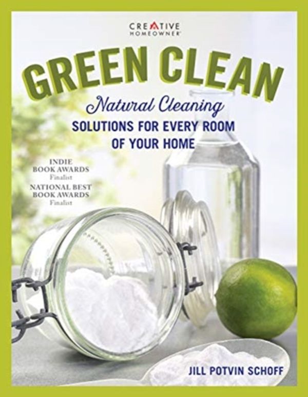 Cover Art for 9781580118316, Green Clean: Natural Cleaning Solutions for Every Room of Your Home by Jill Potvin-Schoff