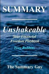 Cover Art for 9781546629887, Summary - UnshakeableBy Tony Robbins - Your Financial Freedom Playbook by Summary Guy, The