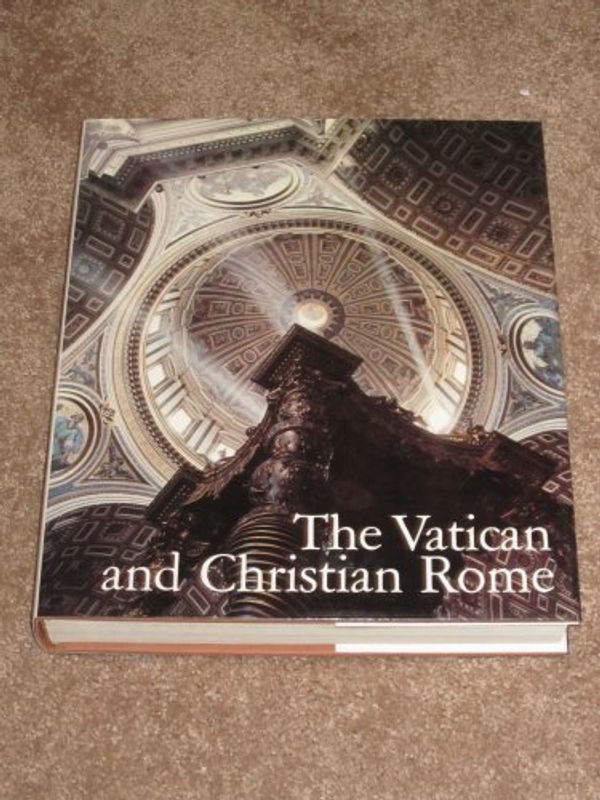 Cover Art for 9781573091732, The Vatican and Christian Rome by Vatican City Staff