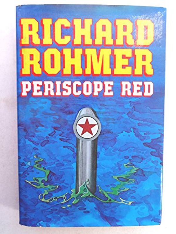 Cover Art for 9780773600805, Periscope red by Richard H Rohmer