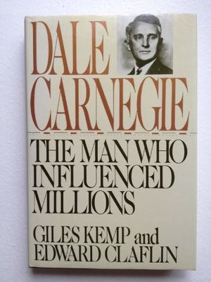 Cover Art for 9780312028961, Dale Carnegie: The Man Who Influenced Millions by Giles Kemp