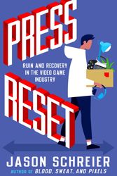 Cover Art for 9781538735497, Press Reset: Ruin and Recovery in the Video Game Industry by Jason Schreier