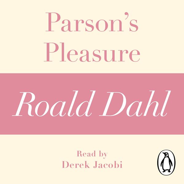 Cover Art for B0091ZC4BS, Parson's Pleasure: A Roald Dahl Short Story (Unabridged) by Unknown