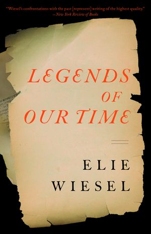 Cover Art for 9780805211757, Legends of Our Time by Elie Wiesel
