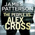 Cover Art for 9781780895154, The People Vs. Alex Cross: (Alex Cross 25) by James Patterson